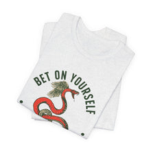 Load image into Gallery viewer, Bet On Yourself