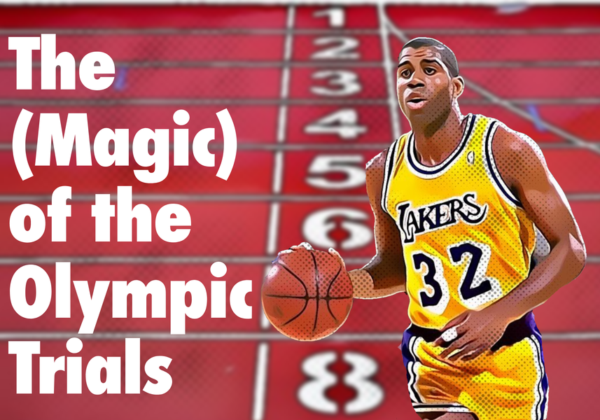 The Magic (Johnson) of the Olympic Trials