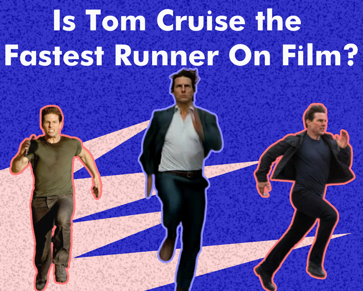 Is Tom Cruise the Fastest Runner On Film?