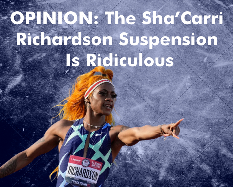 Opinion: The Sha’Carri Richardson Suspension Is Ridiculous