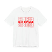 Load image into Gallery viewer, Keep Running
